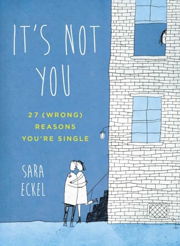 It's Not You: 27 (Wrong) Reasons You're Single von TarcherPerigee