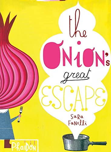 The Onion's Great Escape (Disappearing Books) von PHAIDON