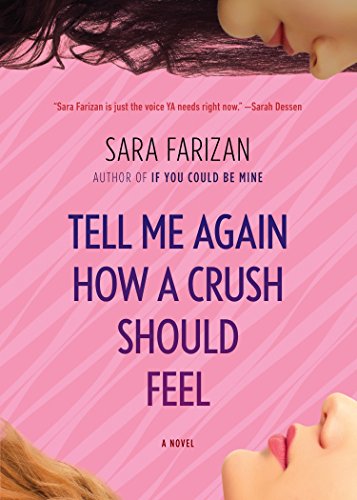 Tell Me Again How a Crush Should Feel: A Novel von Algonquin Young Readers