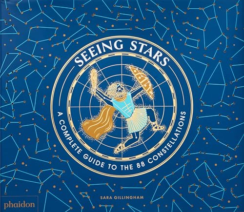 Seeing Stars: A Complete Guide to the 88 Constellations (Libri per bambini)