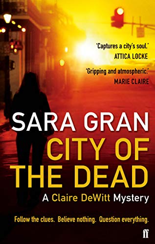 City of the Dead: A Claire DeWitt Mystery. Winner of the Deutscher Krimi-Preis; International 2013