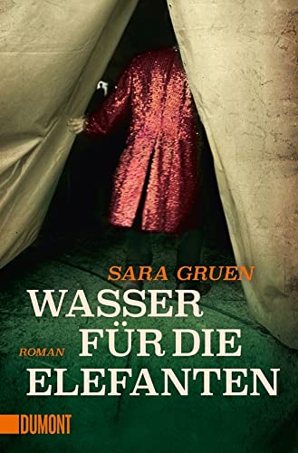 Wasser für die Elefanten: Roman (Taschenbücher) von DuMont Buchverlag GmbH