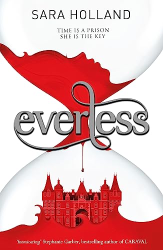 Everless: Time is a Prison. She is the Key