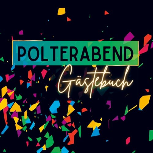 Gästebuch Polterabend- Premium Gästebuch Blanko: Das edle und neutrale Ausfüllbuch für Erinnerungen, Fotos & Glückwünsche. Das Gästebuch für den Polterabend- Meine Gäste Polterabend.