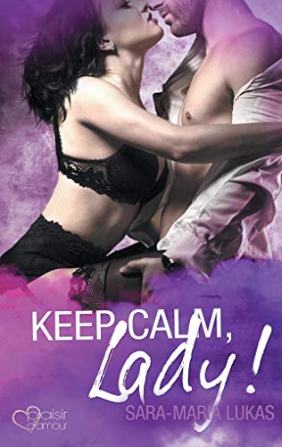 Keep calm, Lady! (Hard & Love) von Plaisir d'Amour Verlag