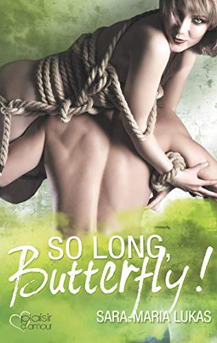 So long, Butterfly! (Hard & Love)