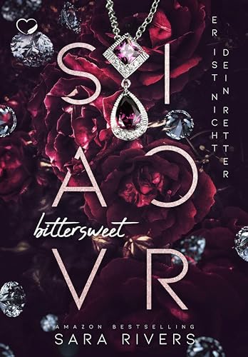 Bittersweet Savior: Er ist nicht dein Retter (Bad Heroes-Romance)
