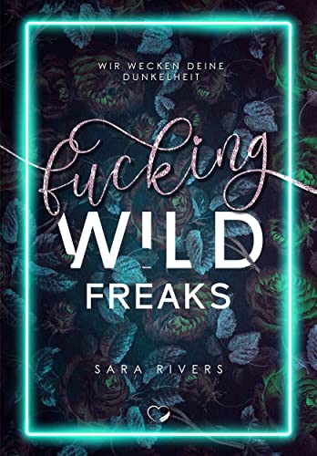 Fucking Wild Freaks: Wir wecken deine Dunkelheit (Dark Reverse Harem) von Federherz Verlag (Nova MD)