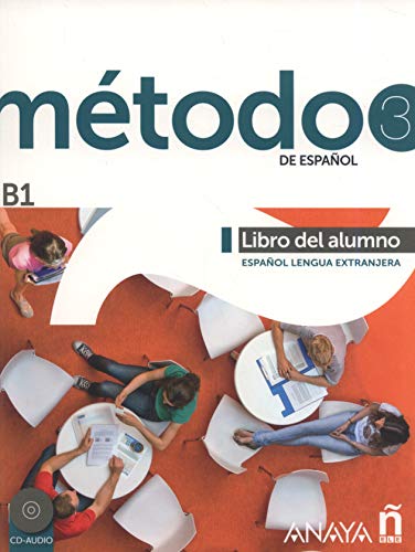 Método 3 de español, libro del alumno B1: Libro del alumno + CD (B1) von Anaya ELE
