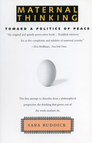 Maternal Thinking: Toward a Politics of Peace von Beacon Press