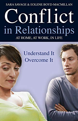 Conflict in Relationships: At home, At Work, In Life: Understand it, Overcome it von Lion Books