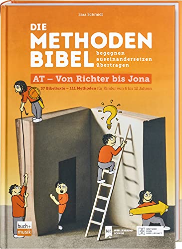 Die Methodenbibel Bd. 3: Altes Testament: Von Richter bis Jona von Deutsche Bibelgesellschaft