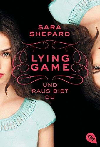LYING GAME - Und raus bist du (Die Lying Game-Reihe, Band 1)
