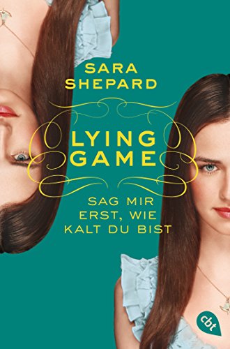 Lying Game - Sag mir erst, wie kalt du bist (Die Lying Game-Reihe, Band 5)