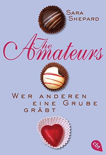 THE AMATEURS - Wer anderen eine Grube gräbt (THE AMATEURS-Reihe, Band 3)