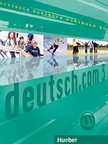 deutsch.com 3: Deutsch als Fremdsprache / Kursbuch von Hueber