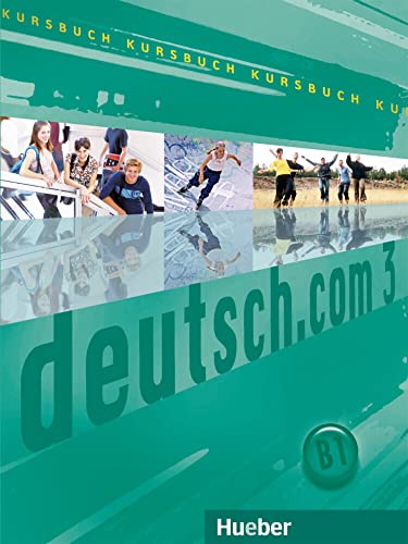 deutsch.com 3: Deutsch als Fremdsprache / Kursbuch von Hueber