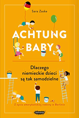 Achtung baby: Dlaczego niemieckie dzieci są tak samodzielne von Mamania