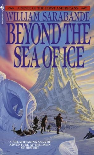 Beyond the Sea of Ice: The First Americans, Book 1 (First Americans Saga, Band 1)