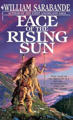 Face of the Rising Sun (First Americans Saga, Band 9)