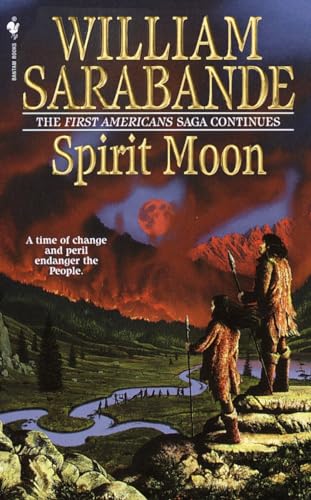 Spirit Moon: The First Americans Series (First Americans Saga, Band 11) von Bantam