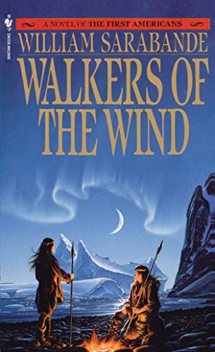 Walkers of the Wind: Walkers On The W (First Americans Saga, Band 4)
