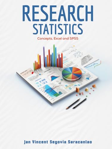 Research Statistics: Concepts, Excel and SPSS von Excel Book Writing