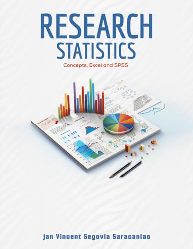 Research Statistics: Concepts, Excel and SPSS von Excel Book Writing