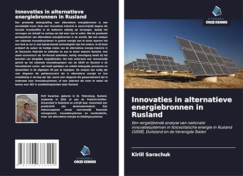 Innovaties in alternatieve energiebronnen in Rusland: Een vergelijkende analyse van nationale innovatiesystemen in fotovoltaïsche energie in Rusland (USSR), Duitsland en de Verenigde Staten von Uitgeverij Onze Kennis
