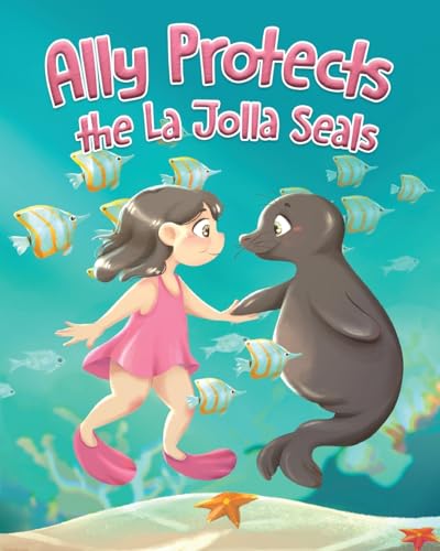 Ally Protects the La Jolla Seals von Miriam Laundry Publishing