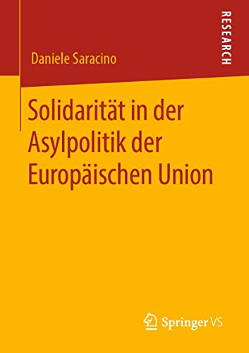 Solidarität in der Asylpolitik der Europäischen Union von Springer VS