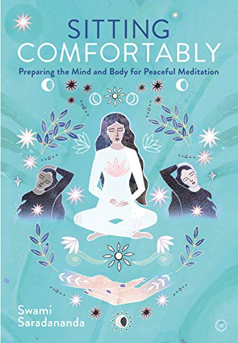 Sitting Comfortably: Preparing the Mind and Body for Peaceful Meditation von Watkins Publishing