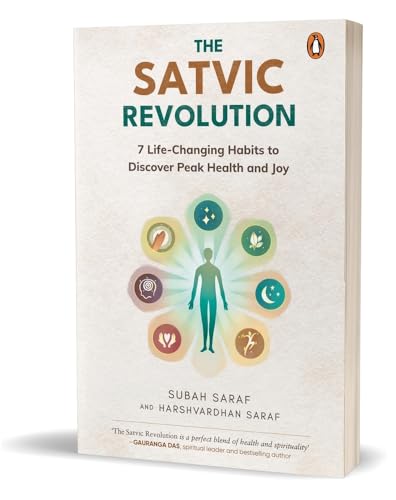 The Satvic Revolution: 7 Life-changing Habits to Discover Peak Health and Joy von Penguin Ebury Press