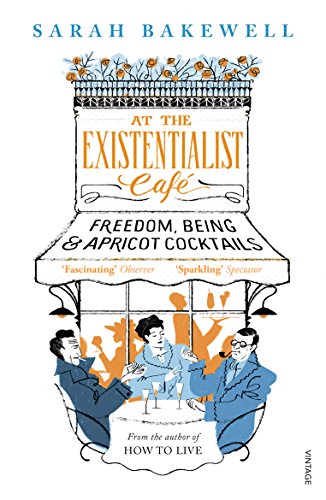 At The Existentialist Café: Freedom, Being, and Apricot Cocktails von Random House UK Ltd