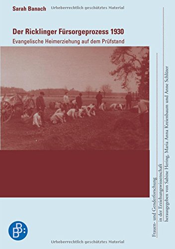 Der Ricklinger Fürsorgeprozess 1930: Evangelische Heimerziehung auf dem Prüfstand (Frauen- und Genderforschung in der Erziehungswissenschaft) von BUDRICH