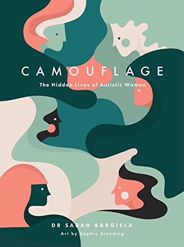 Camouflage: The Hidden Lives of Women with Autism von Jessica Kingsley Publishers