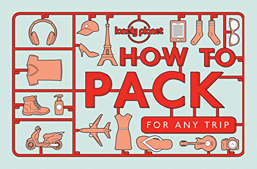 Lonely Planet How to Pack for Any Trip von Lonely Planet