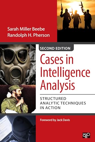 Cases in Intelligence Analysis: Structured Analytic Techniques in Action