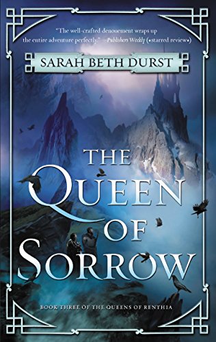 The Queen of Sorrow: The Final Installment of the Epic Fantasy Series The Queens of Renthia von Harper Voyager