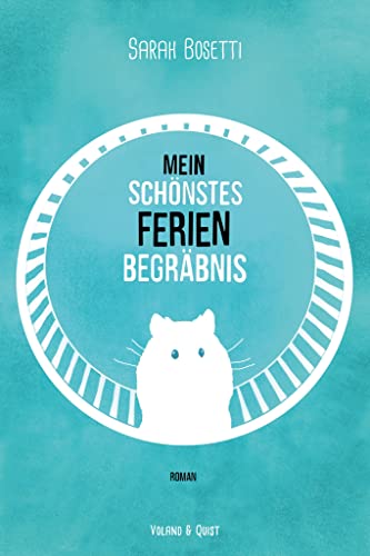 Mein schönstes Ferienbegräbnis: Roman