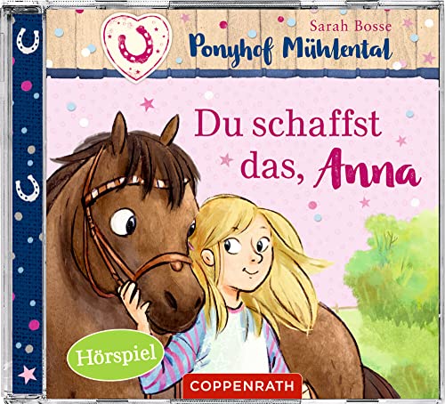 Du schaffst das, Anna (CD) (Ponyhof Mühlental RL)