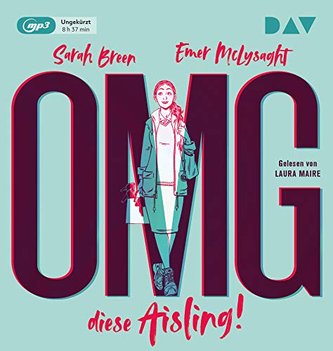 OMG, diese Aisling!: Ungekürzte Lesung mit Laura Maire (1 mp3-CD) (OMG, diese Aisling-Reihe)