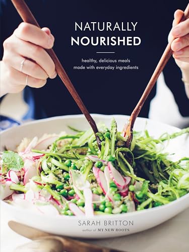 Naturally Nourished Cookbook: Healthy, Delicious Meals Made with Everyday Ingredients von CROWN