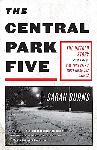 The Central Park Five: A story revisited in light of the acclaimed new Netflix series When They See Us, directed by Ava DuVernay von Hodder & Stoughton