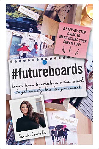 #FutureBoards: Learn How to Create a Vision Board to Get Exactly the Life You Want von Simon & Schuster