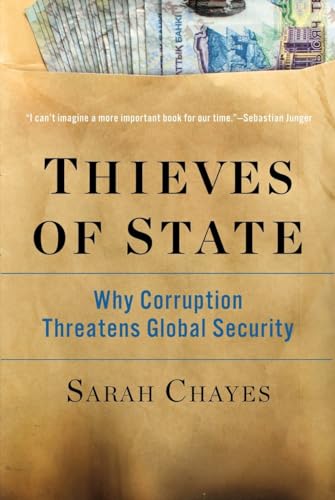 Thieves of State: Why Corruption Threatens Global Security von W. W. Norton & Company