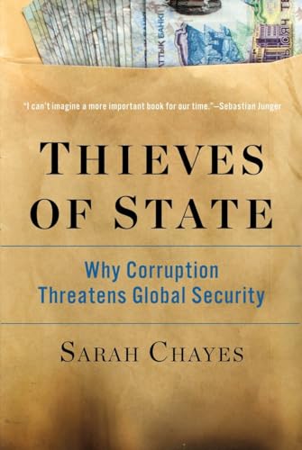 Thieves of State: Why Corruption Threatens Global Security