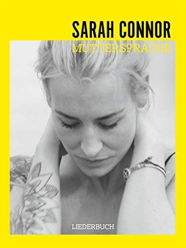 Sarah Connor: Muttersprache -For Piano, Voice & Guitar- (Songbook): Das Liederbuch für Klavier, Gesang und Gitarre von Bosworth Music