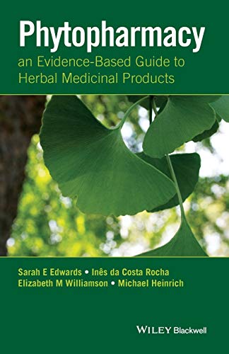 Phytopharmacy - an Evidence-Based Guide to Herbal Medicinal Products von Wiley-Blackwell