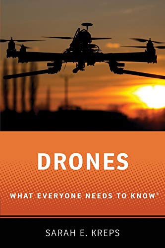 Drones: What Everyone Needs to Know®: What Everyone Needs to Know^DRG (What Everyone Needs to Know(r))